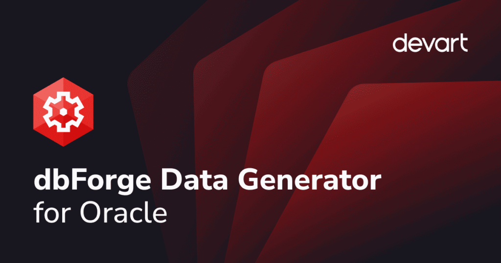 Devart dbForge Data Generator for Oracle
